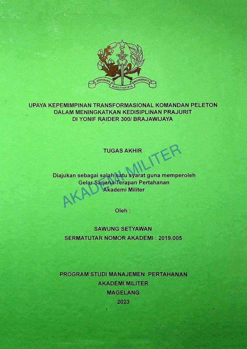 UPAYA KEPEMIMPINAN TRANSFORMASIONAL KOMANDAN PELETON DALAM MENINGKATKAN KEDISIPLINAN PRAJURIT DI YONIF RAIDER 300/BRAJAWIJAYA